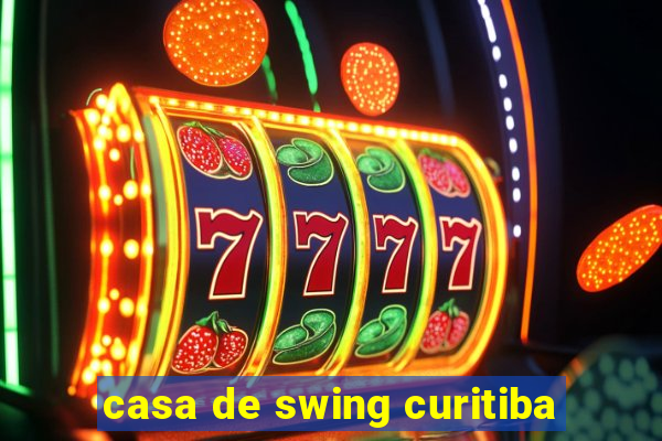 casa de swing curitiba